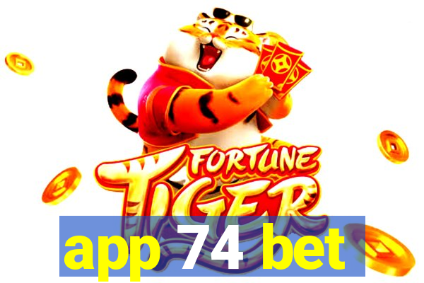 app 74 bet